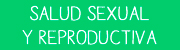 Salud Sexual y Reproductiva